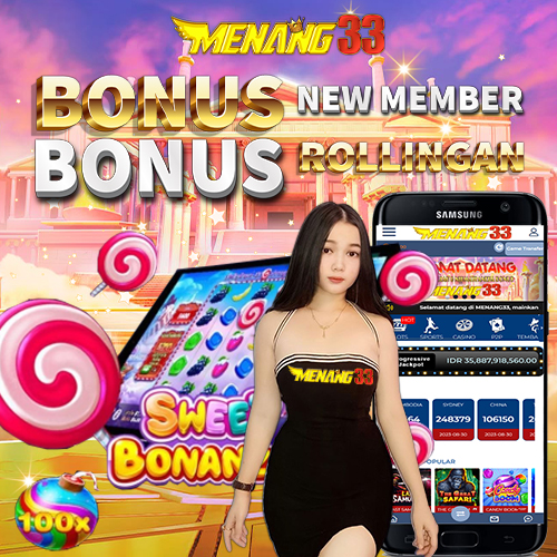 MENANG33: Slot Bonus New Member 50% Deposit 50K Bonus 50K